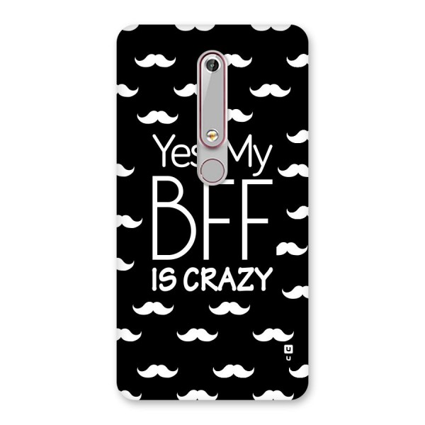 My Bff Is Crazy Back Case for Nokia 6.1