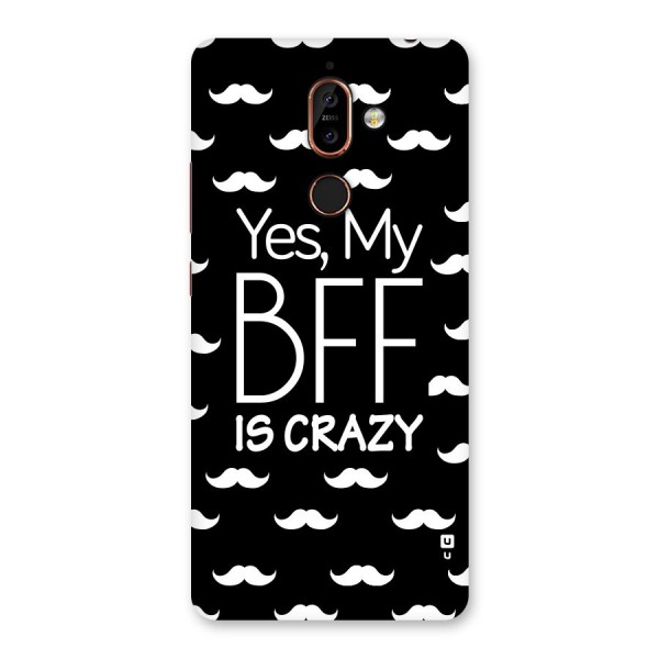 My Bff Is Crazy Back Case for Nokia 7 Plus