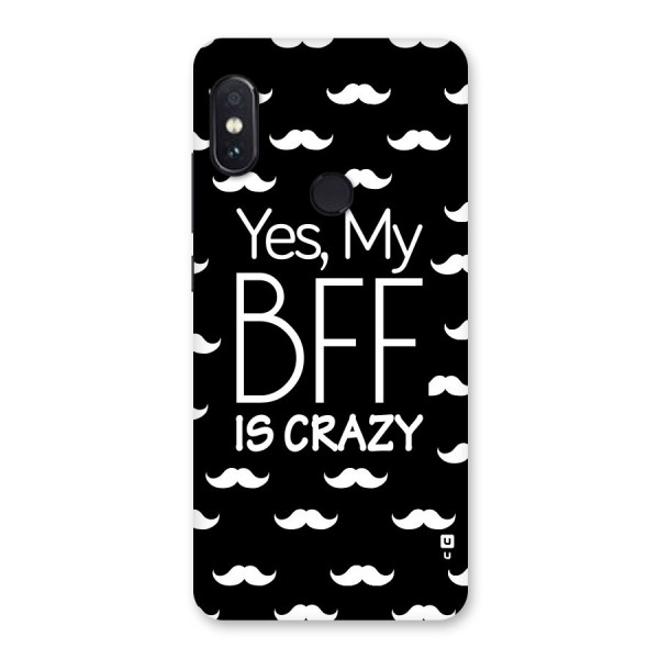 My Bff Is Crazy Back Case for Redmi Note 5 Pro