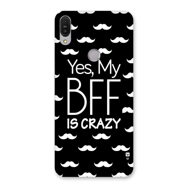 My Bff Is Crazy Back Case for Zenfone Max Pro M1