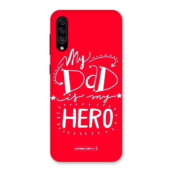 My Dad My Hero Back Case for Galaxy A30s