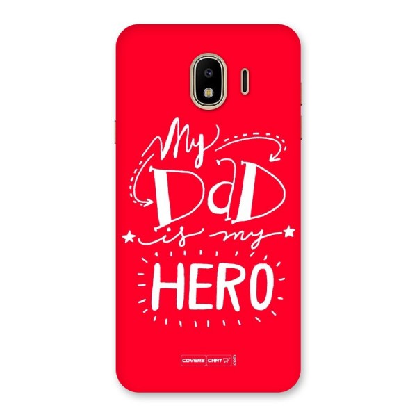 My Dad My Hero Back Case for Galaxy J4
