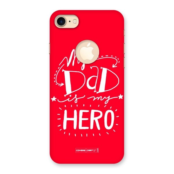 My Dad My Hero Back Case for iPhone 7 Logo Cut