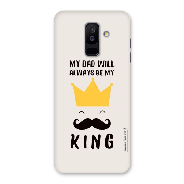 My King Dad Back Case for Galaxy A6 Plus