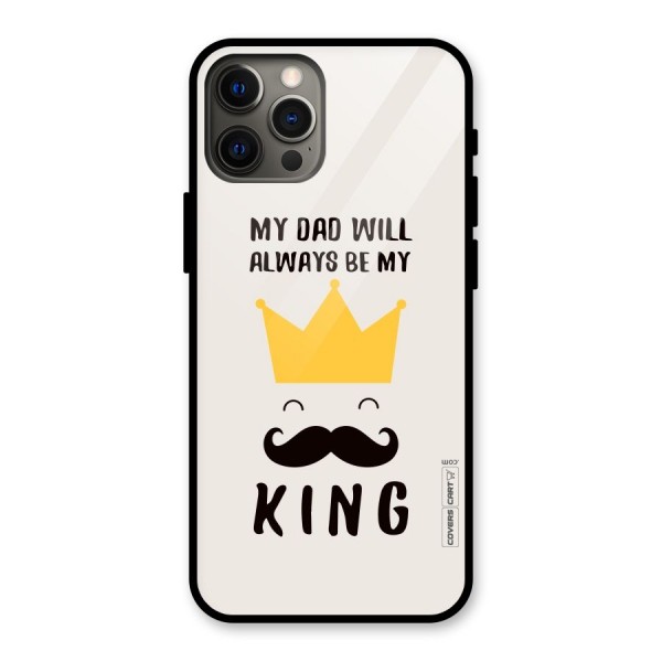 My King Dad Glass Back Case for iPhone 12 Pro Max