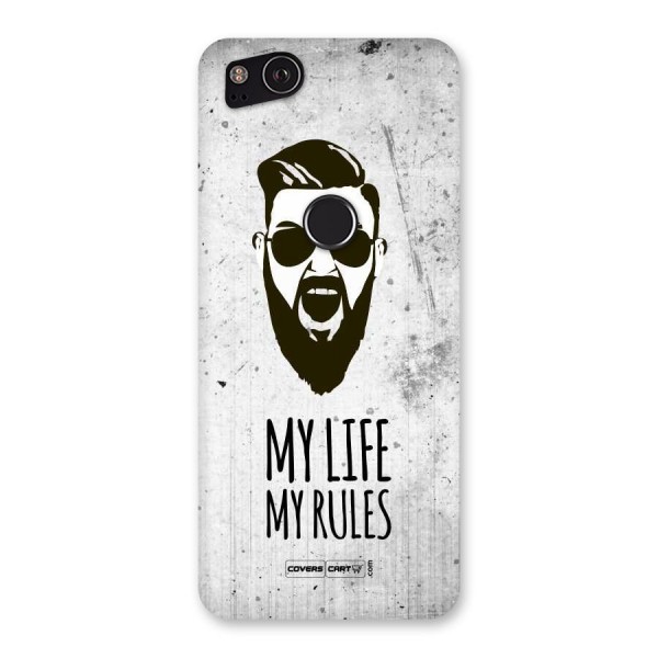 My Life My Rules Back Case for Google Pixel 2