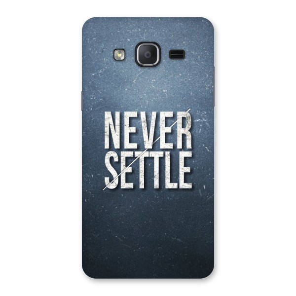 Never Settle Back Case for Galaxy On7 2015