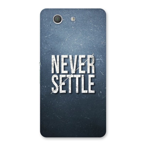 Never Settle Back Case for Xperia Z3 Compact