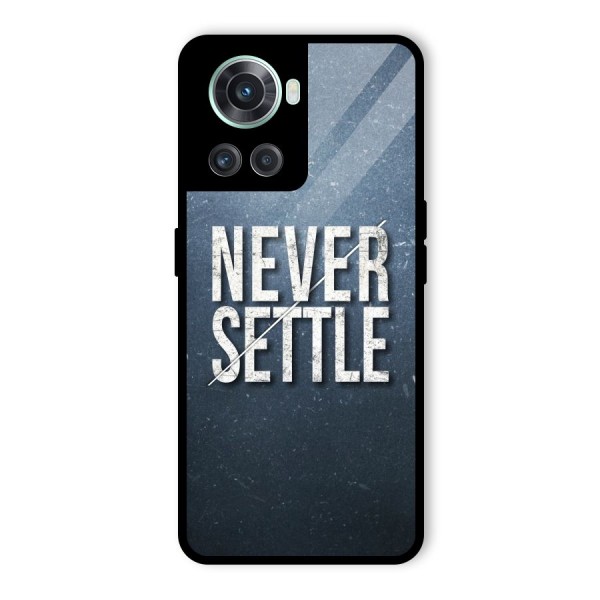 Never Settle Glass Back Case for OnePlus 10R