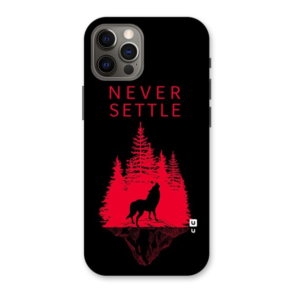 Never Settle Wolf Back Case for iPhone 12 Pro
