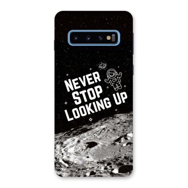 Never Stop Looking Up Back Case for Galaxy S10