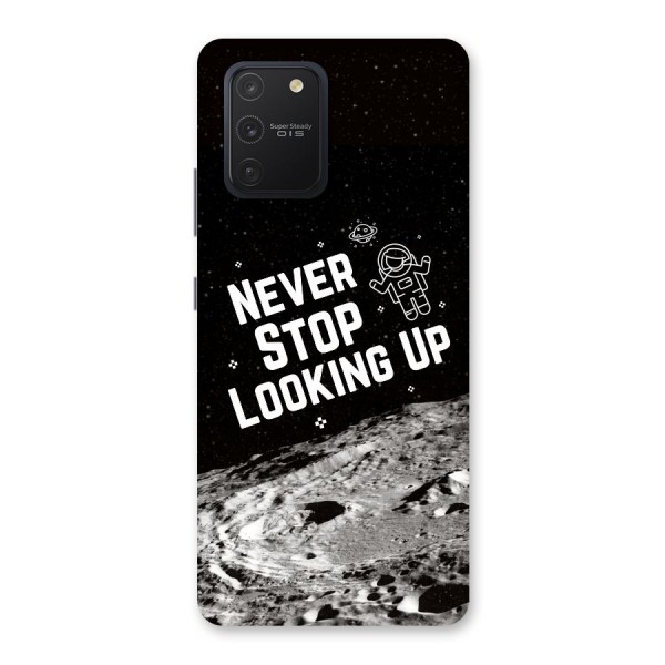Never Stop Looking Up Back Case for Galaxy S10 Lite