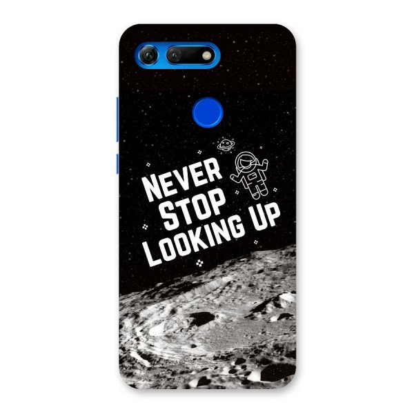 Never Stop Looking Up Back Case for Honor View 20