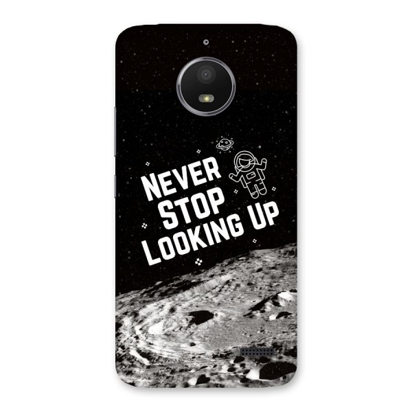 Never Stop Looking Up Back Case for Moto E4
