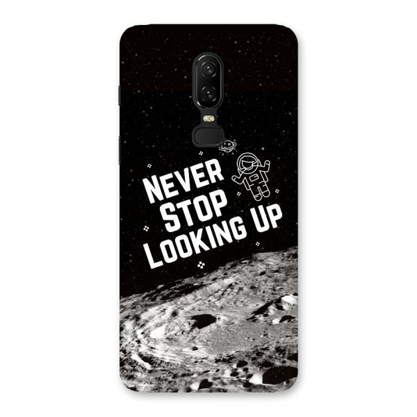 Never Stop Looking Up Back Case for OnePlus 6
