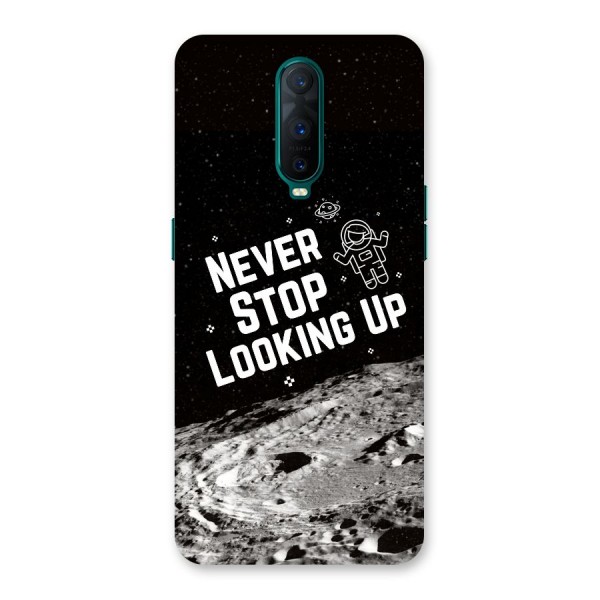 Never Stop Looking Up Back Case for Oppo R17 Pro