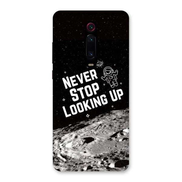 Never Stop Looking Up Back Case for Redmi K20 Pro