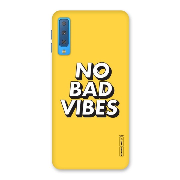No Bad Vibes Back Case for Galaxy A7 (2018)