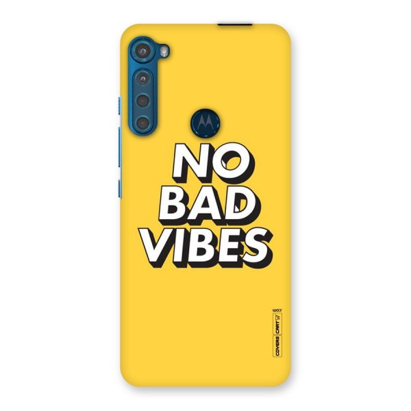 No Bad Vibes Back Case for Motorola One Fusion Plus