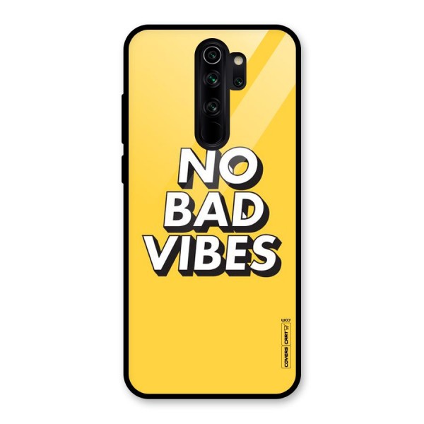 No Bad Vibes Glass Back Case for Redmi Note 8 Pro