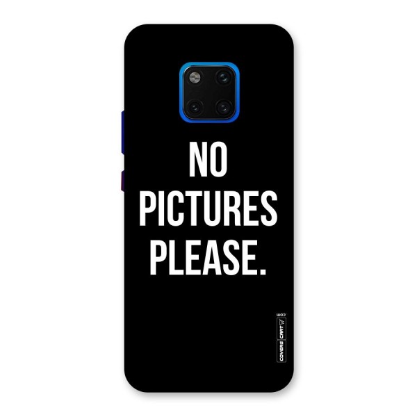 No Pictures Please Back Case for Huawei Mate 20 Pro