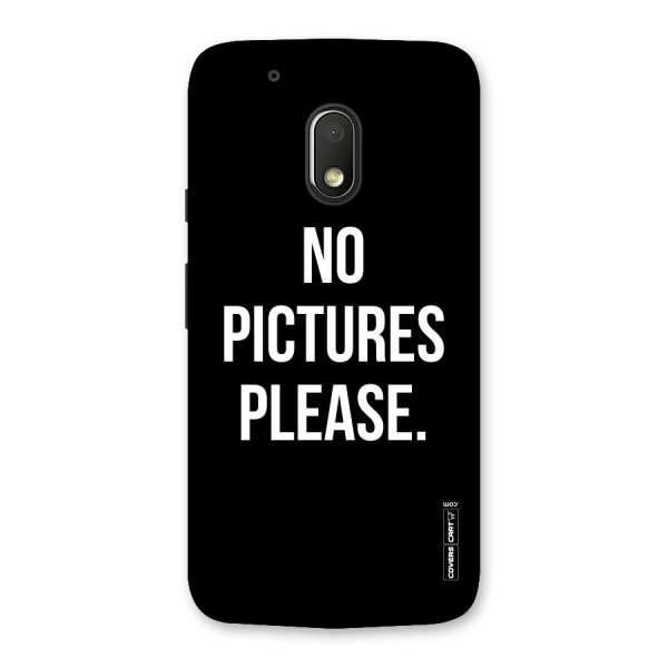 No Pictures Please Back Case for Moto G4 Play