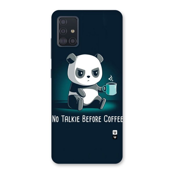 No Talkie Before Coffee Back Case for Galaxy A51