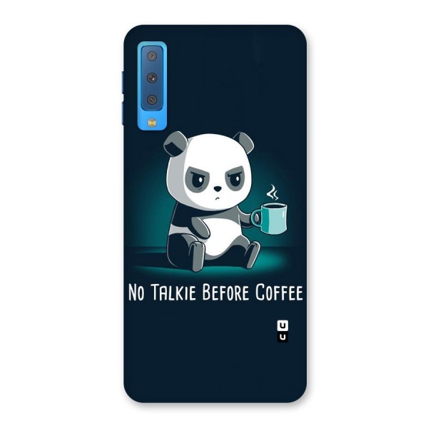 No Talkie Before Coffee Back Case for Galaxy A7 (2018)