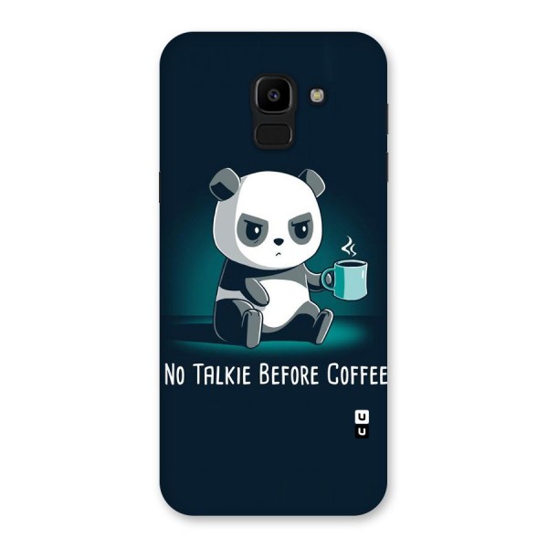 No Talkie Before Coffee Back Case for Galaxy J6