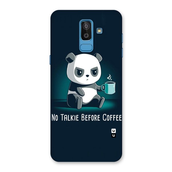 No Talkie Before Coffee Back Case for Galaxy J8