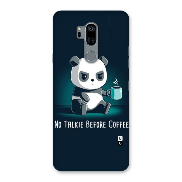 No Talkie Before Coffee Back Case for LG G7