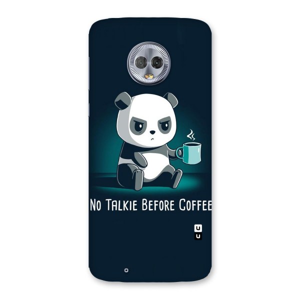 No Talkie Before Coffee Back Case for Moto G6