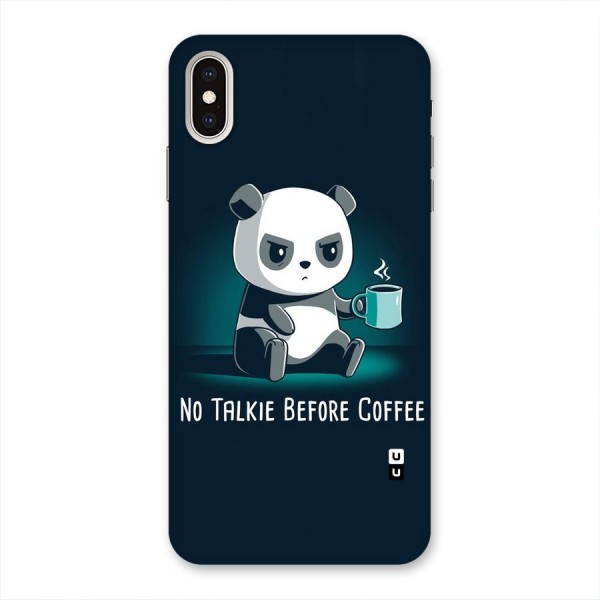 No Talkie Before Coffee Back Case for iPhone XS Max