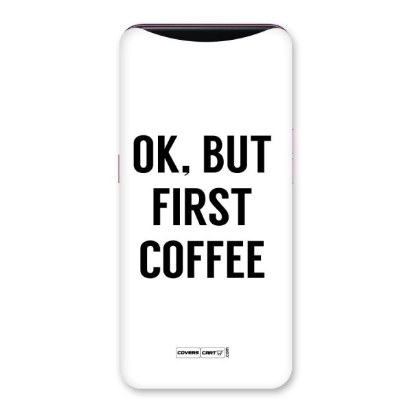 OK But First Coffee (White) Back Case for Oppo Find X