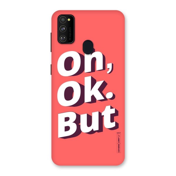 Oh Ok But Back Case for Galaxy M21