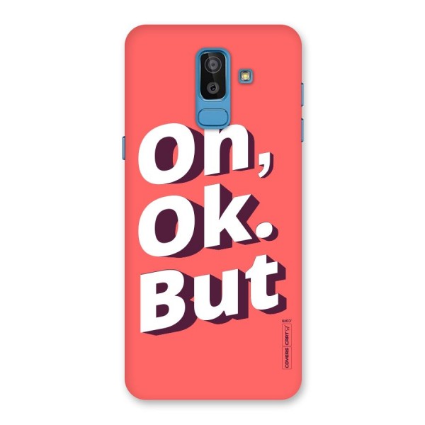 Oh Ok But Back Case for Galaxy On8 (2018)