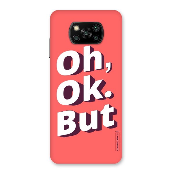 Oh Ok But Back Case for Poco X3