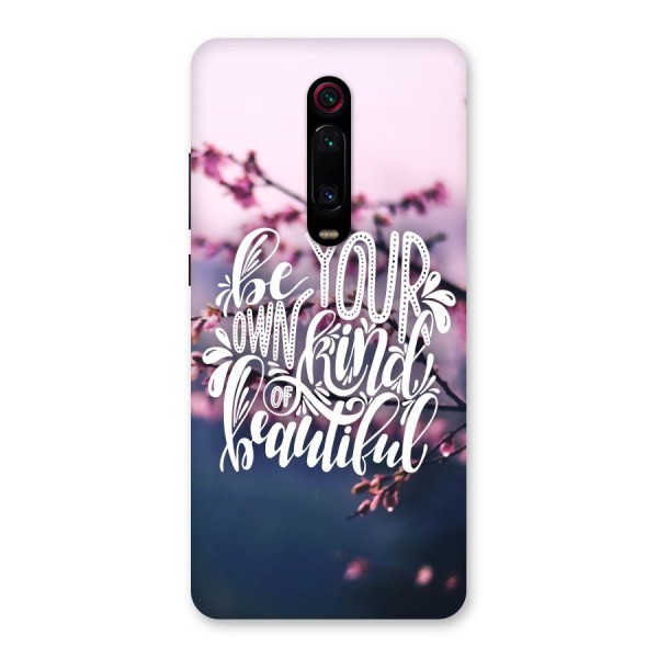 Own Kind of Beautiful Back Case for Redmi K20 Pro