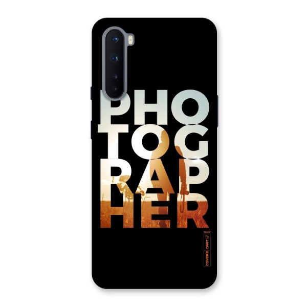 Photographer Typography Back Case for OnePlus Nord