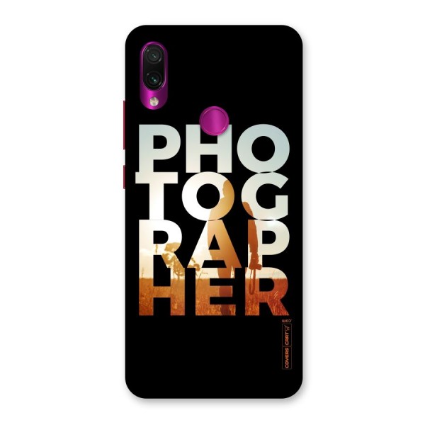 Photographer Typography Back Case for Redmi Note 7 Pro