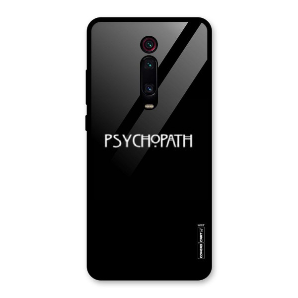 Psycopath Alert Glass Back Case for Redmi K20 Pro