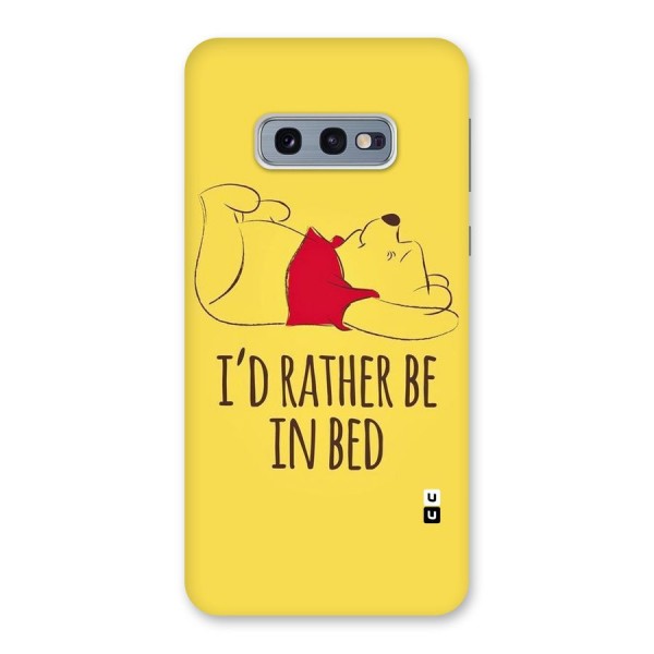Rather Be In Bed Back Case for Galaxy S10e