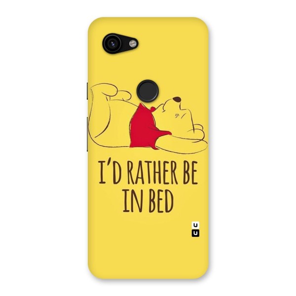 Rather Be In Bed Back Case for Google Pixel 3a