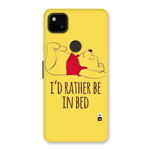 Rather Be In Bed Back Case for Google Pixel 4a