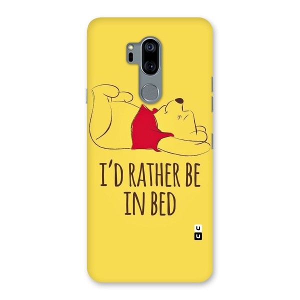 Rather Be In Bed Back Case for LG G7