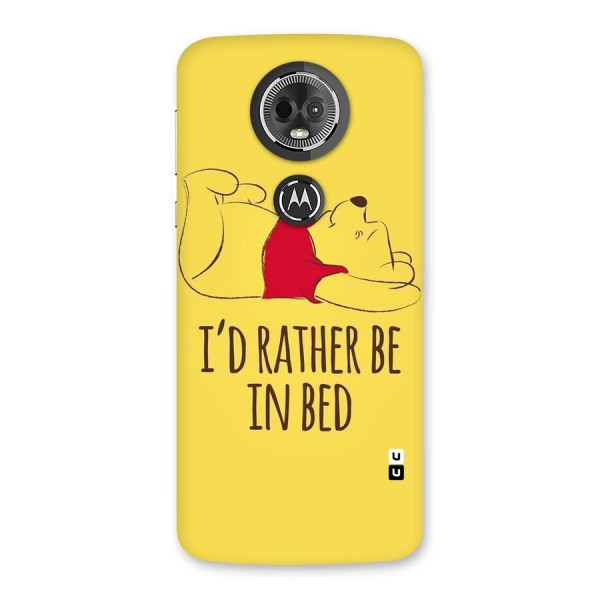 Rather Be In Bed Back Case for Moto E5 Plus
