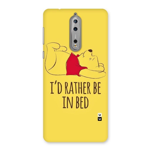 Rather Be In Bed Back Case for Nokia 8