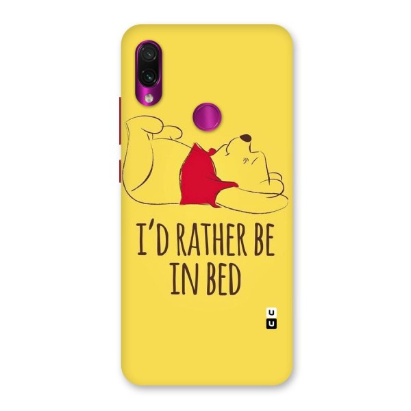 Rather Be In Bed Back Case for Redmi Note 7 Pro