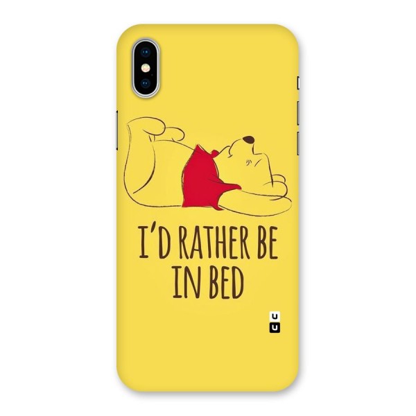 Rather Be In Bed Back Case for iPhone XS