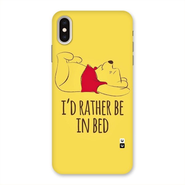 Rather Be In Bed Back Case for iPhone XS Max